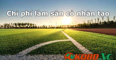 chi phí làm sân cỏ nhân tạo
