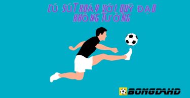 cú sút xoáy với quỹ đạo không tưởng